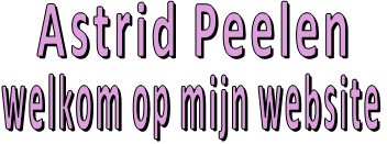 Astrid Peelen welkom op mijn website